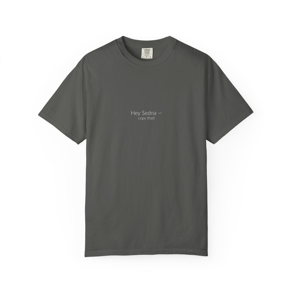 Hey Sedna Tee — Copy That! (Pepper)