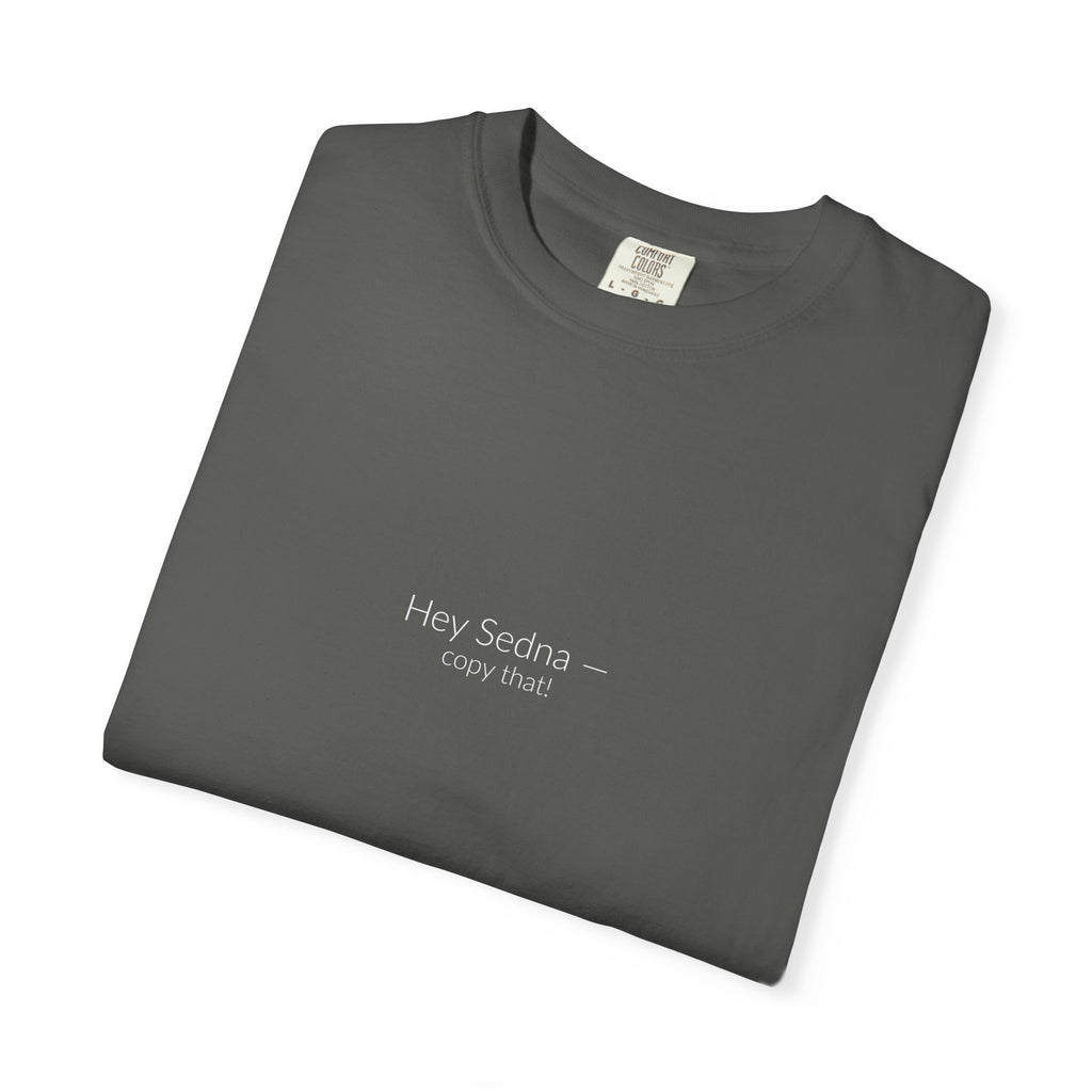 Hey Sedna Tee — Copy That! (Pepper)
